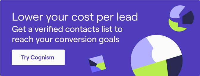 Lower your cost per lead. Get a verified contacts list to reach your conversion goals. Click to book a demo.