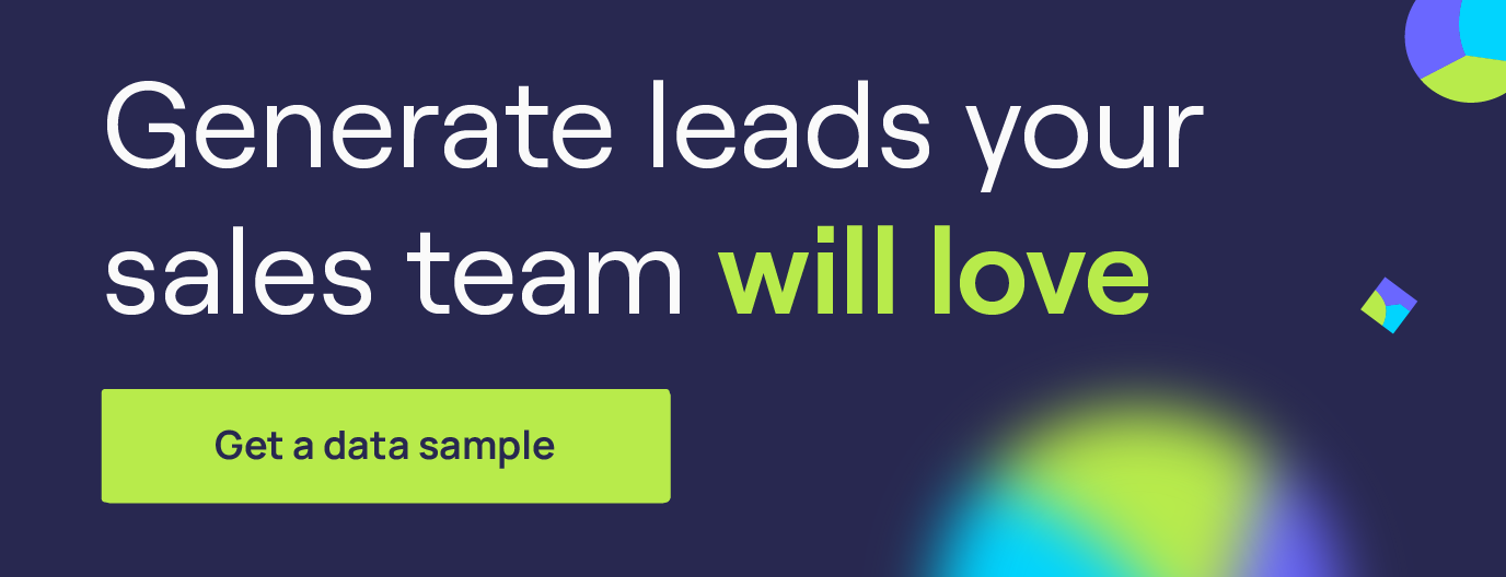 Generate leads your sales team will love. Click to test our data.