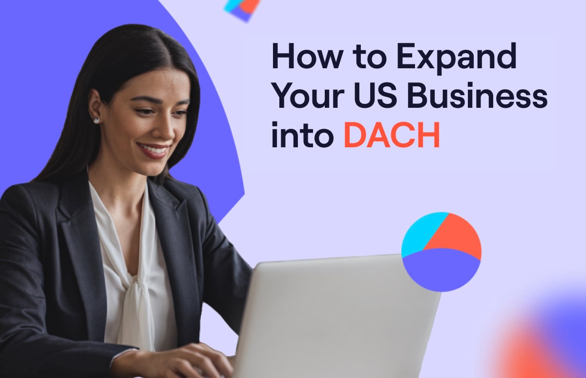 How to Expand Your US Business into DACH: 9 Best Strategies