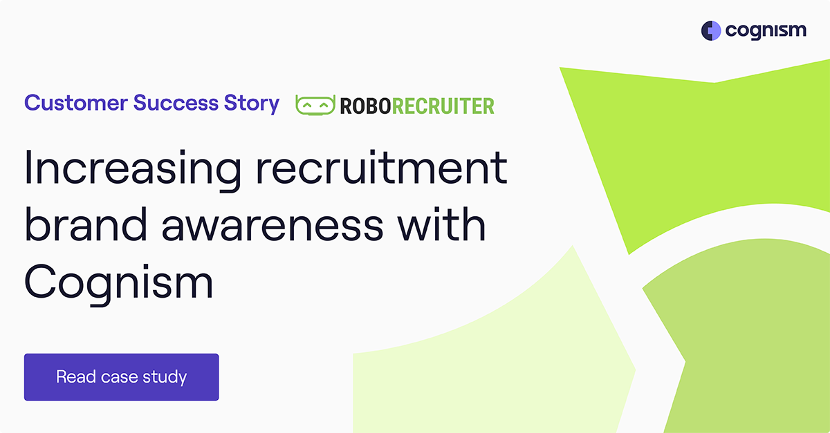 Increasing Recruitment Brand Awareness With Cognism