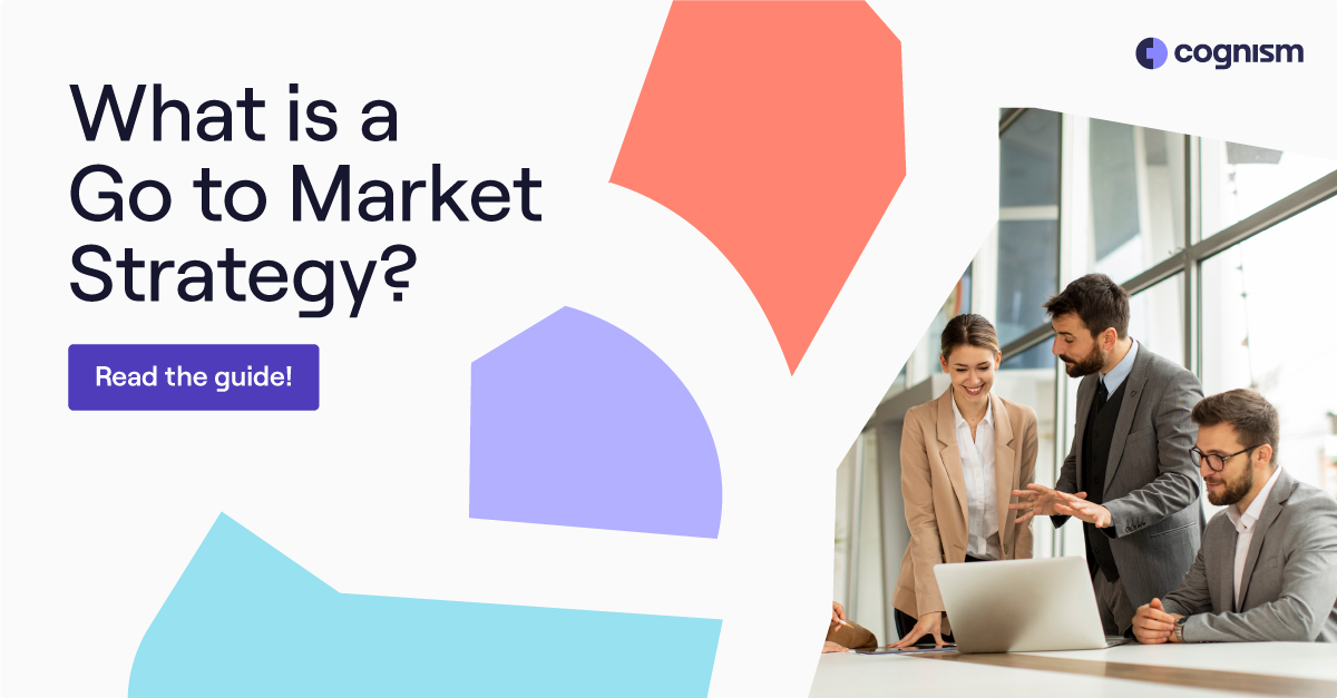 What is a GotoMarket Strategy? Easy StepbyStep Guide for 2024
